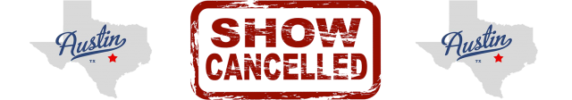 Show_Cancelled_Austin_TX