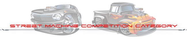 Street Machine Competition Category